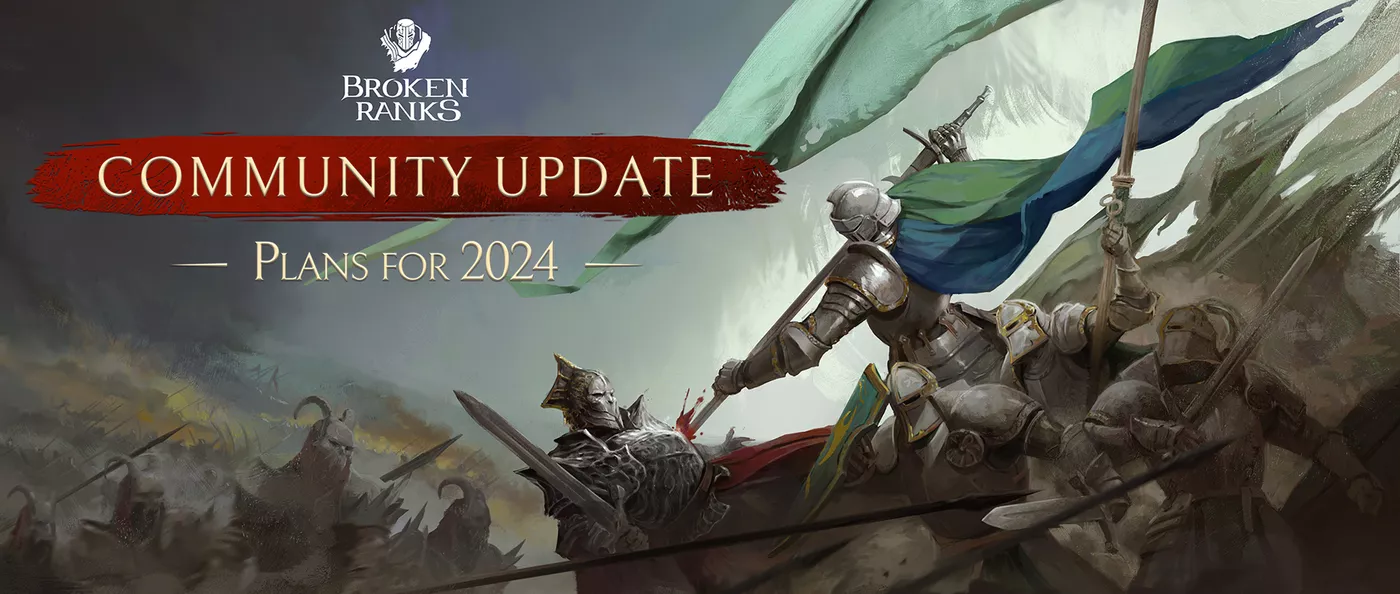 Community Update and plans for Broken Ranks in 2024